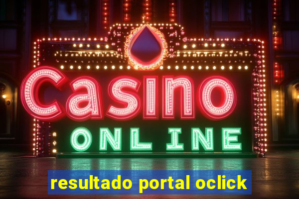 resultado portal oclick